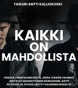 Taikuri Antti Kalliokosken ”Kaikki on mahdolllista” -taikashow – Teatteritalo Pläkki, Koulutie 4, Eura, Eura
