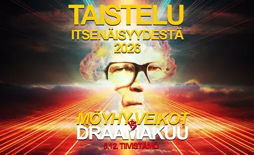 Taistely itsenäisyydestä 2026: MÖYHY-VEIKOT vs. Draamakuu – Tiivistämö, Helsinki