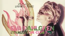 Eva Dahlgren: Revalution Club Tour – Logomo, Turku
