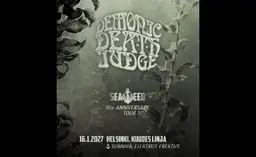 Alkuillan Konsertti: Demonic Death Judge – Seaweed 10 Year Anniversary + Sunniva + Elektrus Erektus – Kuudes Linja Helsinki, Helsinki