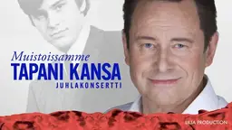 Muistoissamme Tapani Kansa-juhlakonsertti – Sibeliustalo / Finlandia-klubi, Lahti