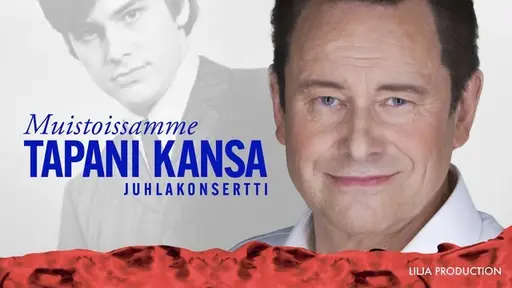 Muistoissamme Tapani Kansa-juhlakonsertti – Sibeliustalo / Finlandia-klubi, Lahti