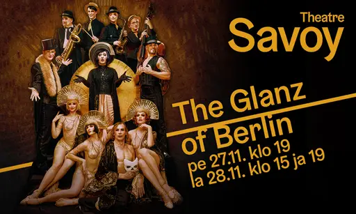 The Glanz of Berlin – Roaring 20’s show – Savoy-teatteri, Helsinki
