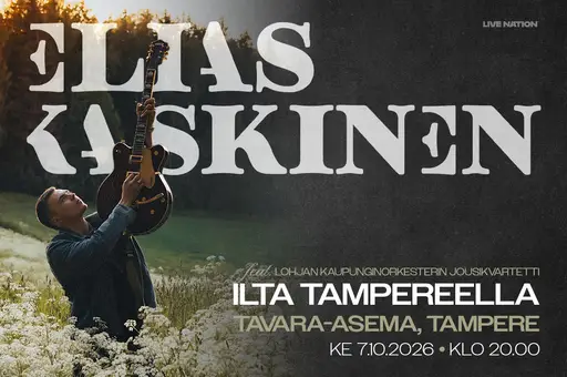 Elias Kaskinen – ilta Tampereella – Tavara asema, Tampere