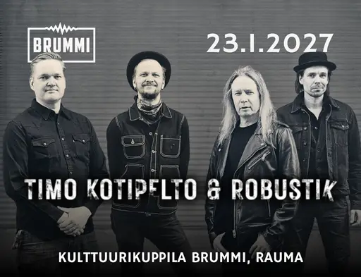 Timo Kotipelto & Robustik – Kulttuurikuppila Brummi, Rauma