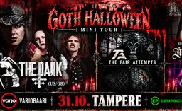 Goth Halloween: The Dark (US/GB), Miss Fortune Burlesque show (GB), The fair attempts, DJ Zynthexia – Varjobaari, Tampere