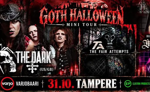 Goth Halloween: The Dark (US/GB), Miss Fortune Burlesque show (GB), The fair attempts, DJ Zynthexia – Varjobaari, Tampere