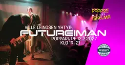 Ville Leinosen FUTUREIMAN – Ravintola Poppari, Jyväskylä