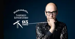 Rakkaudella – Tampereen konservatorio – Tampere-talo, Tampere