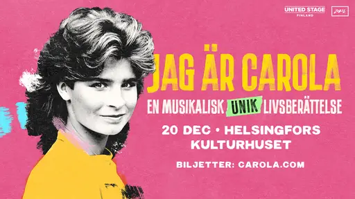 Jag är Carola – en musikalisk unik livsberättelse (SWE) – Kulttuuritalo, Helsinki