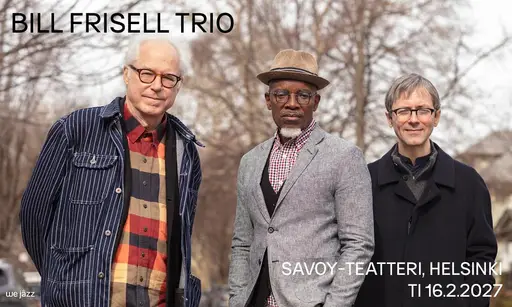 We Jazz presents: BILL FRISELL TRIO (US) – Savoy-teatteri, Helsinki
