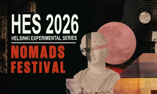 Helsinki Experimental Series – Nomads Festival – Kulttuurikeskus Stoa, Helsinki