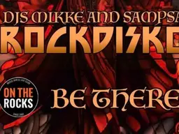 Rockdisko! DJs Mikke The Flamer & Sampsa – On the Rocks, Helsinki