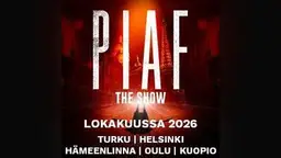 PIAF! The Show (Madetojan sali) – Oulun Musiikkikeskus, Oulu
