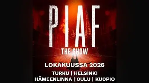 PIAF! The Show (Madetojan sali) – Oulun Musiikkikeskus, Oulu