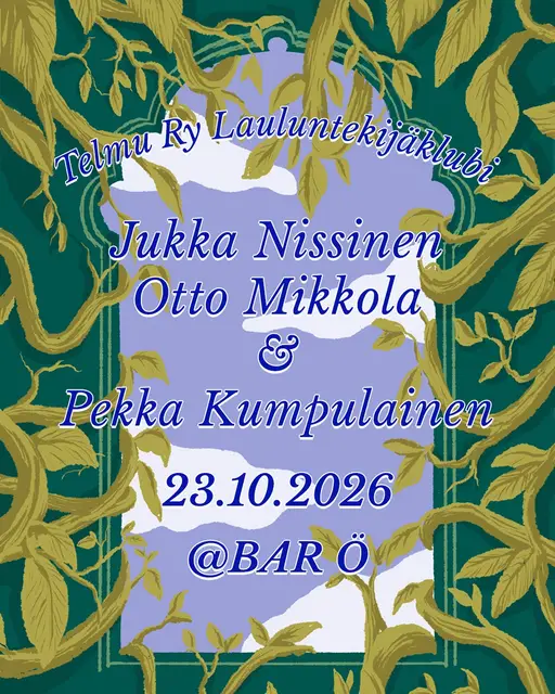 Lauluntekijäklubi: Jukka Nissinen, Otto Mikkola, Pekka Kumpulainen – Bar Ö, Turku