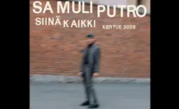 Samuli Putro - Siinä kaikki – Pensselitehdas, Porvoo