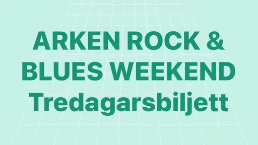 Tredagarsbiljett till Arken Rock & Blues Weekend – Alandica Kultur och Kongress, Maarianhamina