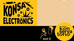 Konsa Electrönics 09.12.2026 – Bar Ö, Turku