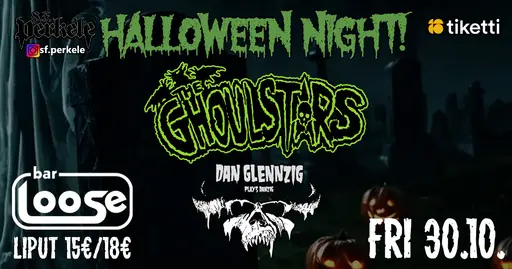 SF Perkele Presents: HALLOWEEN NIGHT: THE GHOULSTARS + DAN GLENNZIG plays DANZIG – Bar Loose, Helsinki
