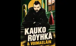Kauko Röyhkä & Voimaeläin – Tavastia, Helsinki