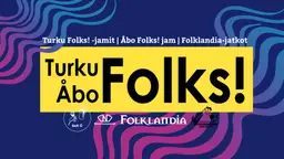 Turku Folks! -jamit / Åbo Folks! -jam - Folklandian viralliset jatkojamit – Bar Ö, Turku