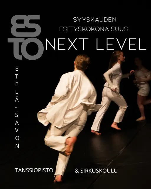 Etelä-Savon tanssiopisto: NEXT LEVEL – syyskauden esityskokonaisuus – Konserttitalo Mikaeli, Mikkeli