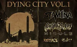 Dying City Vol.1: Stam1na, Lähiöbotox, Nicole, Ratface, Hyljätyt – Harjavallan Liikunta- ja uimahalli, Harjavalta