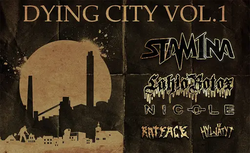 Dying City Vol.1: Stam1na, Lähiöbotox, Nicole, Ratface, Hyljätyt – Harjavallan Liikunta- ja uimahalli, Harjavalta