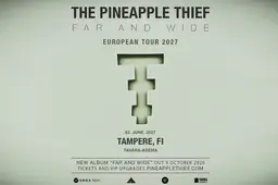 The Pineapple Thief (UK) - Far and Wide European Tour 2027 – Tavara-asema, Tampere