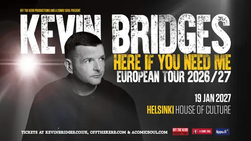 Kevin Bridges: Here If You Need Me – European Tour 2026/27 – Kulttuuritalo, Helsinki