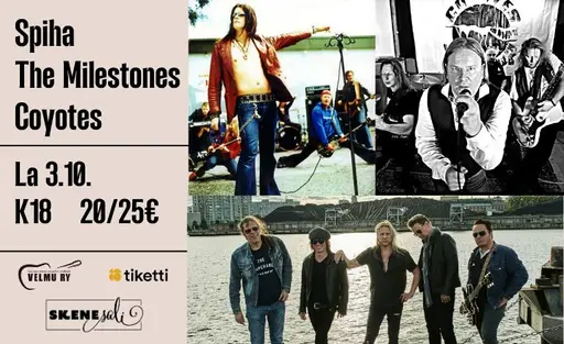 Spiha, The Milestones, Coyotes – Skenesali, Vantaa