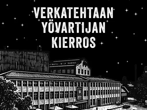 Verkatehtaan yövartijan kierros – Verkatehdas, Hämeenlinna