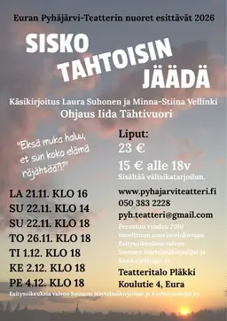 Sisko tahtoisin jäädä su 22.11.2026 klo 14 – Teatteritalo Pläkki, Koulutie 4, Eura, Eura