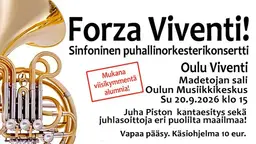 Forza Viventi! Sinfoninen puhallinorkesterikonsertti (Madetojan sali) – Oulun Musiikkikeskus, Oulu