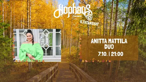 Hophaus Iltatansseilla: Anitta Mattila Duo – Hophaus Tahko, Kuopio