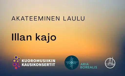 Akateeminen Laulu: Illan kajo – Ritarihuone, Helsinki