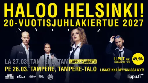 Haloo Helsinki! – 20-vuotisjuhlakiertue 2027 – Tampere-talo, Tampere