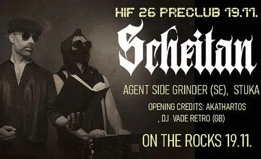 Hellsinki Industrial Festival 2026 Pre-Club: Scheitan (SWE), Agent Side Grinder (SWE), Stuka, Akathartos, DJ Vade Retro (GBR) – On the Rocks, Helsinki