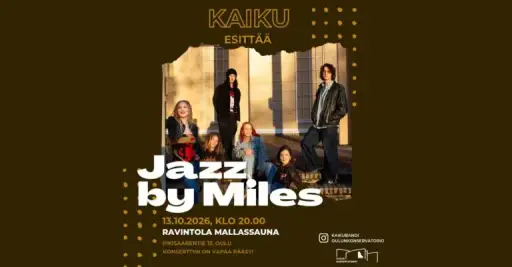 Kaiku – Jazz by Miles – Mallassauna, Oulu