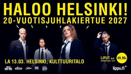 Haloo Helsinki! – 20-vuotisjuhlakiertue 2027 – Kulttuuritalo, Helsinki