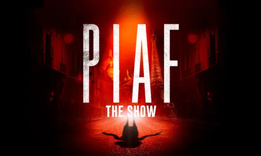 PIAF! The Show (klo 19:00) – Savoy-teatteri, Helsinki
