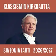 Sinfonia Lahti: Klassismin kirkkautta – Sibeliustalo / Finlandia-klubi, Lahti