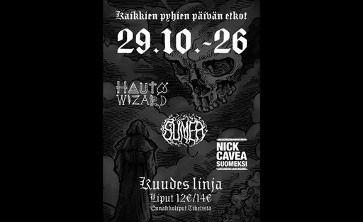 Hauta Wizard, Sumea, Nick Cavea suomeksi – Kuudes Linja Helsinki, Helsinki