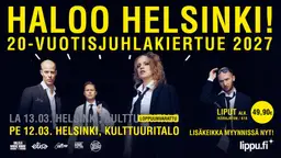 Haloo Helsinki! – 20-vuotisjuhlakiertue 2027 (Lisäkonsertti) – Kulttuuritalo, Helsinki