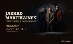 Jarkko Martikainen – Savoy-teatteri, Helsinki
