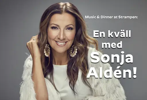 En kväll med Sonja Aldén - Music & Dinner – Strampen Vasa - Menypaket, VASA