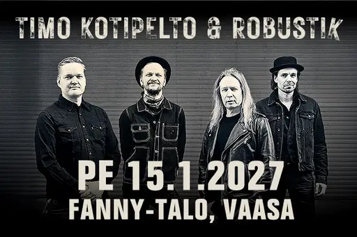 Timo Kotipelto & Robustik – Kulttuuritalo Fanny, Vaasa