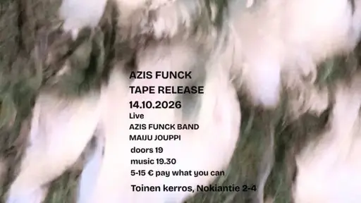 / AZIS FUNCK Tape Release Show – Äänen Lumo / Toinen Kerros, Helsinki