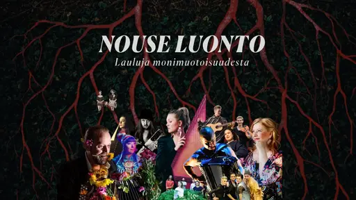 Nouse luonto – lauluja monimuotoisuudesta – Tampere-talo, Tampere